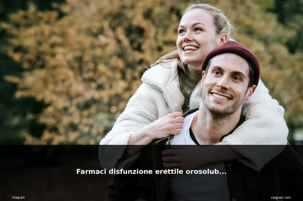 Farmaci disfunzione erettile orosolubile 1 featured disfunzione farmaci coppia fel 3