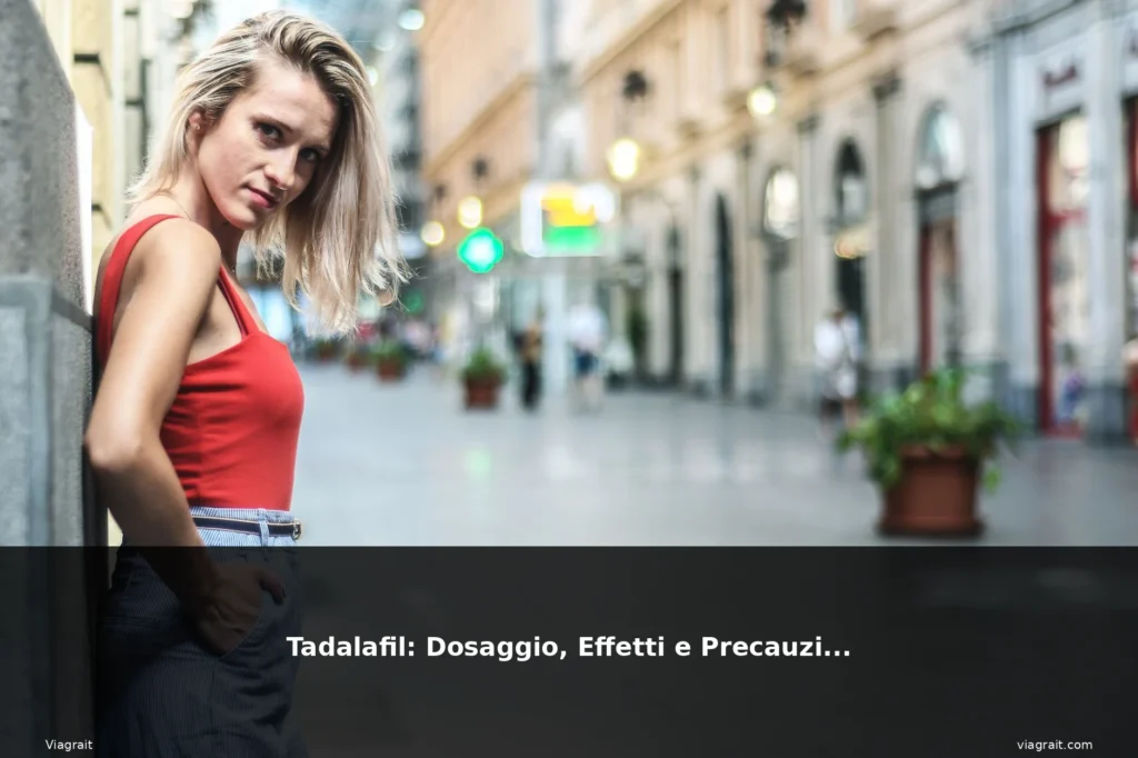 Tadalafil: Dosaggio, Effetti e Precauzioni 1 featured precauzioni donna bionda model
