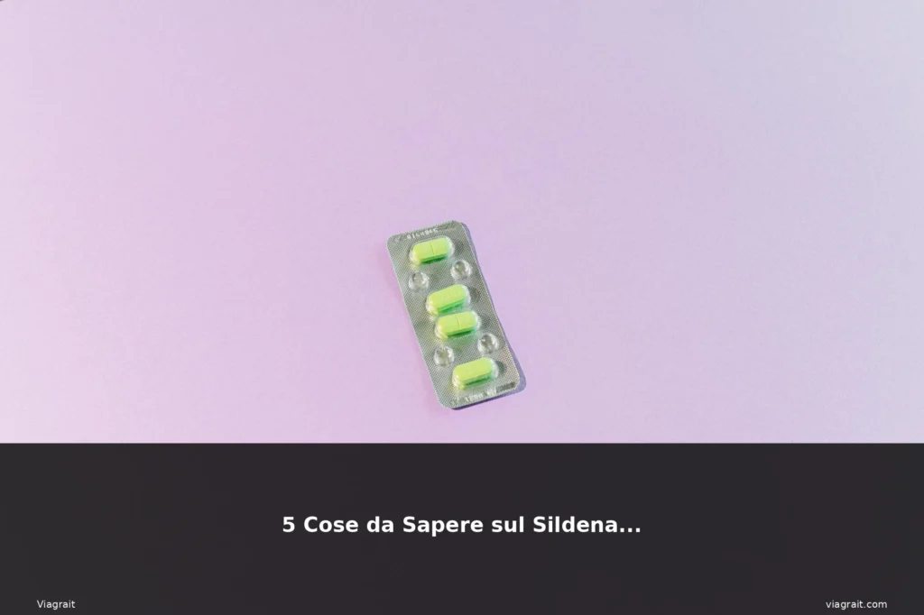 5 Cose da Sapere sul Sildenafil 1 featured sildenafil cose pillola medici